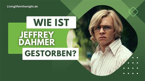 wie ist jeffrey dahmer gestorben|Jeffrey Dahmer Todesursache: Was wirklich geschah